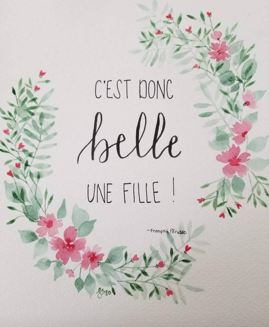 Watercolor original - C'est donc belle une fille - 5x7